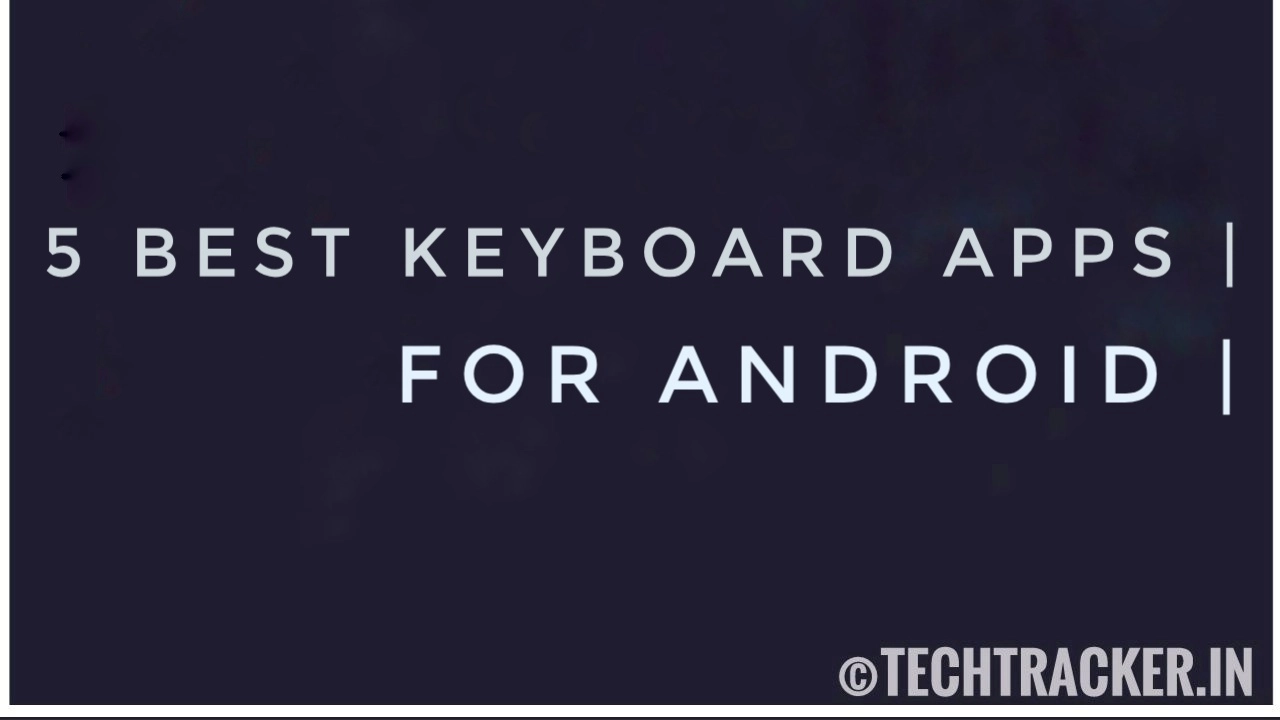 5-best-keyboard-apps-for-android-2020