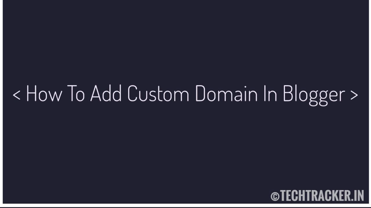 how-to-add-custom-domain-in-blogger