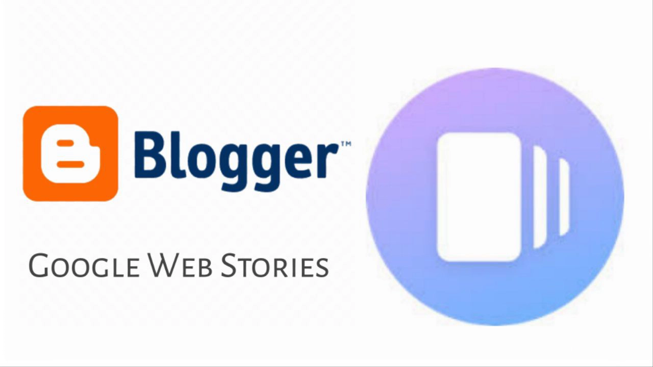 how-to-create-google-web-stories-for-blogger-website-easily