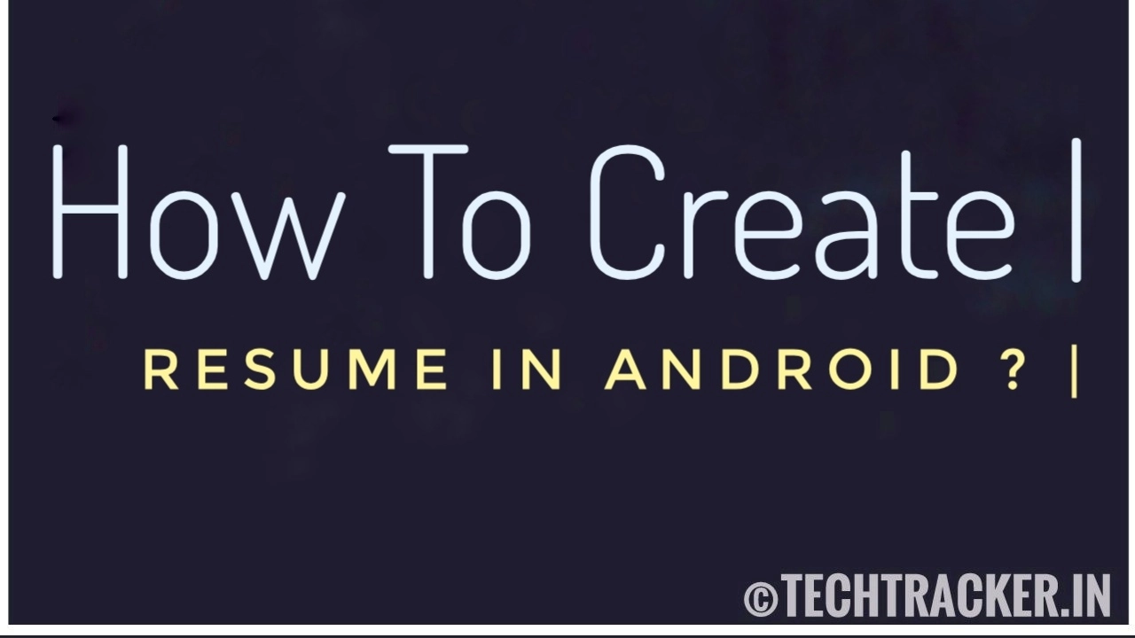 how-to-create-resume-in-android