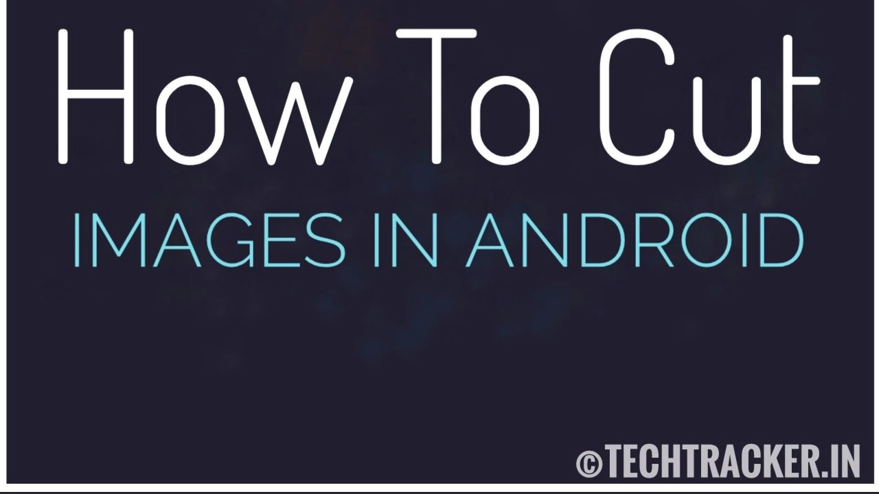 how-to-cut-images-in-android