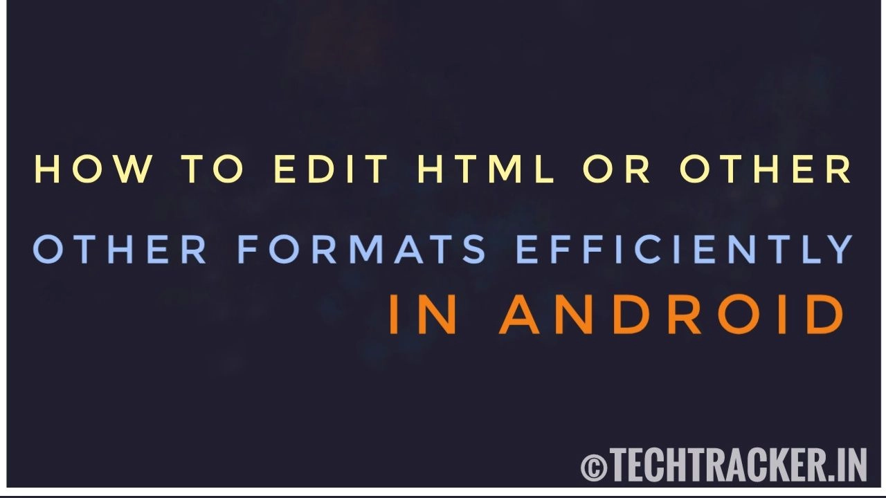 how-to-edit-html-or-other-formats-efficiently-in-android