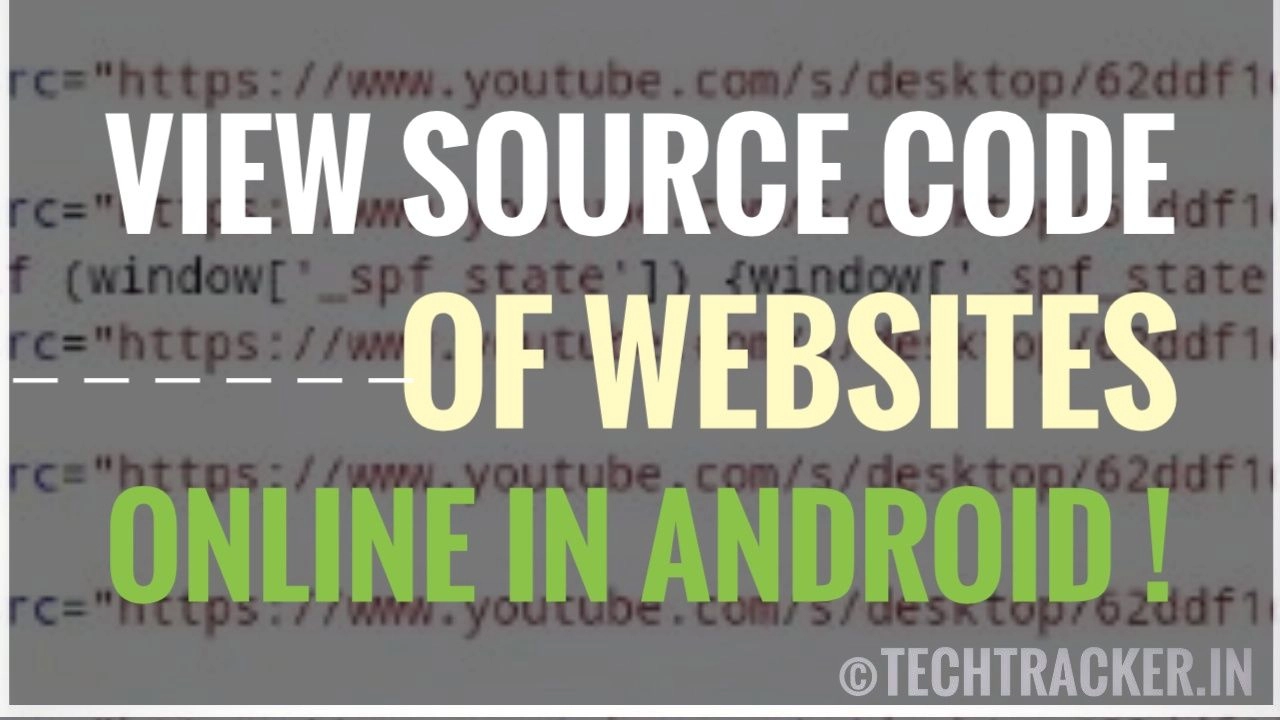 how-to-view-source-code-of-any-website-online-in-android-to