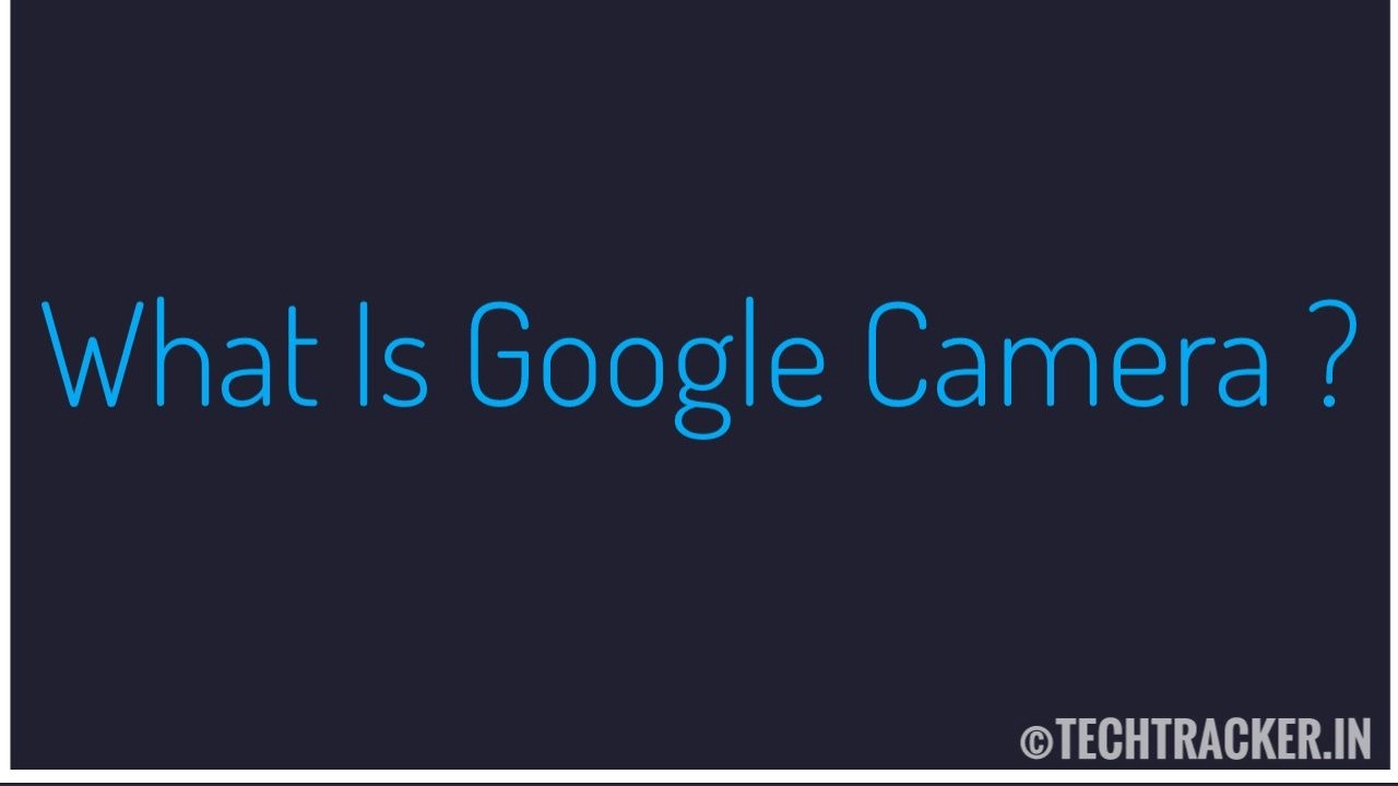 what-is-google-camera