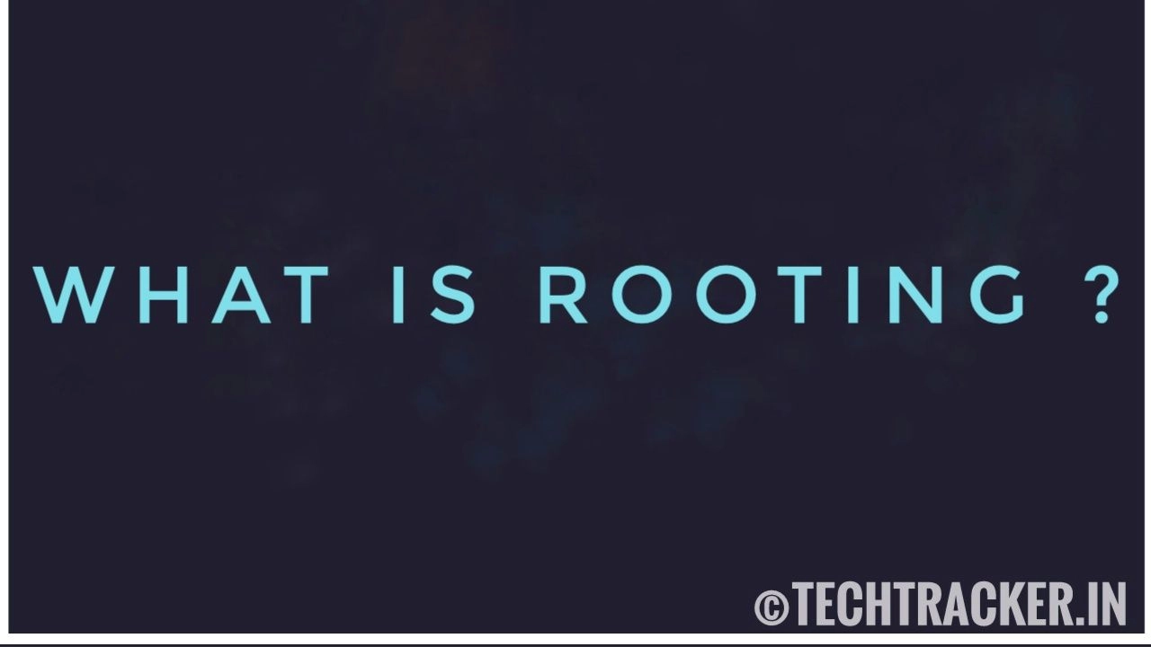 what-is-rooting