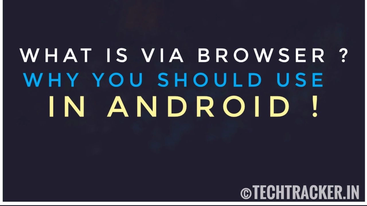 what-is-via-browser-and-why-you-should-use-in-android-less-is-more