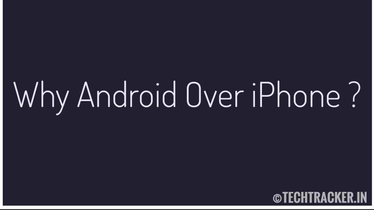 why-android-over-iphone